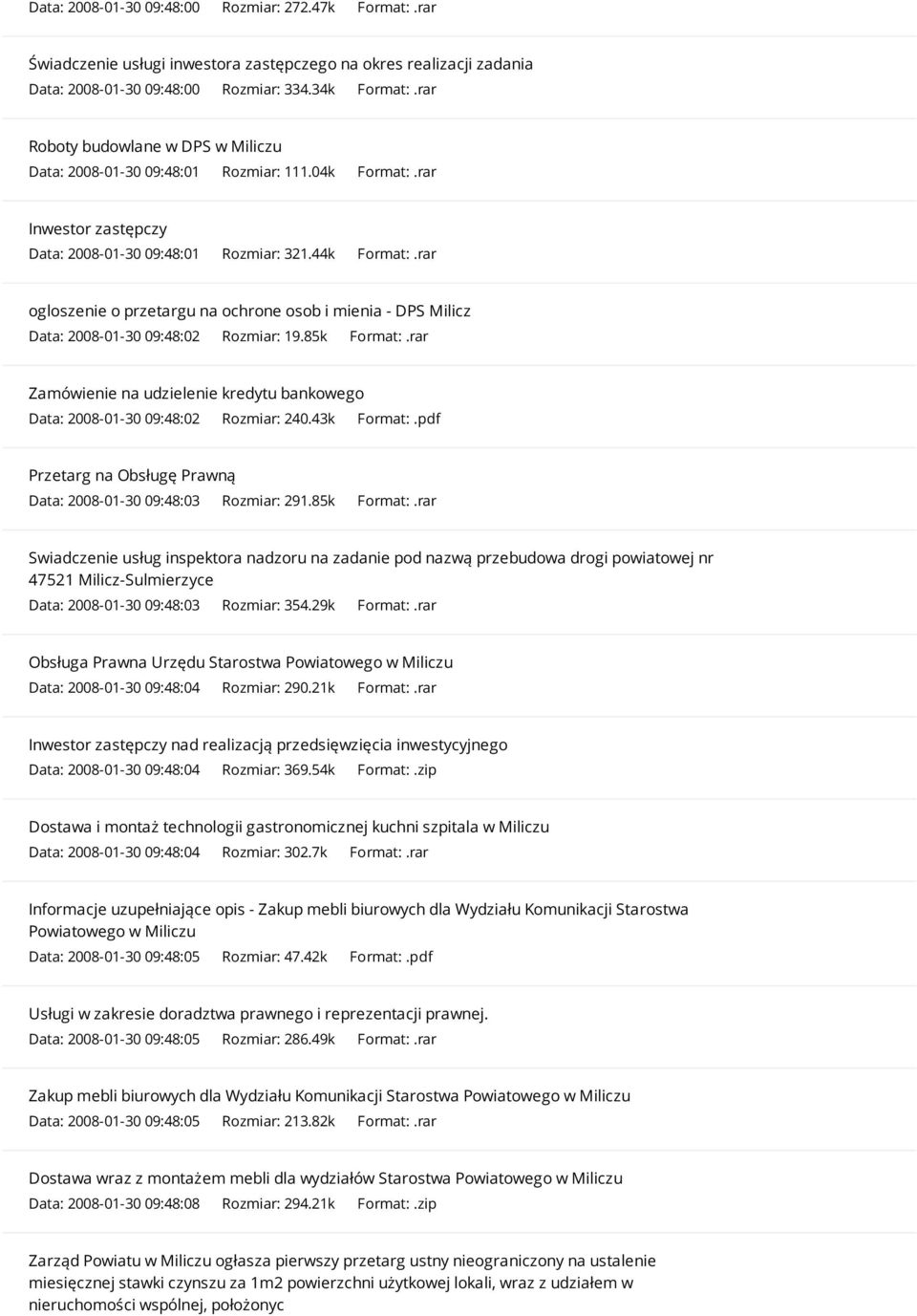 rar ogloszenie o przetargu na ochrone osob i mienia - DPS Milicz Data: 2008-01-30 09:48:02 Rozmiar: 19.85k Format:.