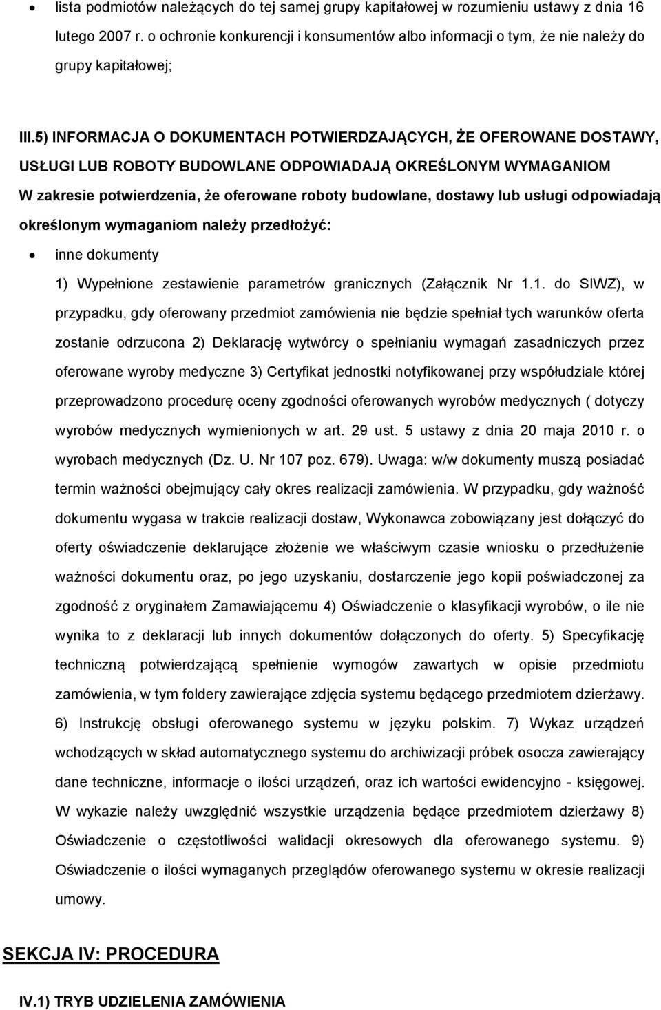 dpwiadają kreślnym wymaganim należy przedłżyć: inne dkumenty 1)