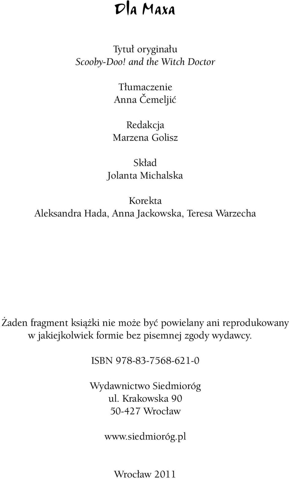 Aleksandra Hada, Anna Jackowska, Teresa Warzecha Żaden fragment książki nie może być powielany ani