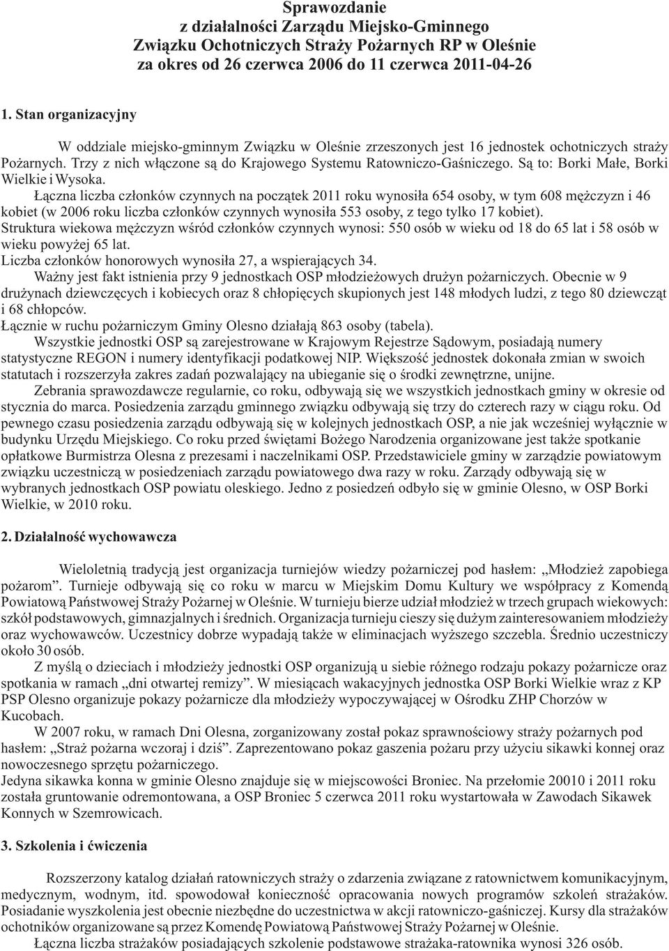 S¹ to: Borki Ma³e, Borki Wielkie i Wysoka.