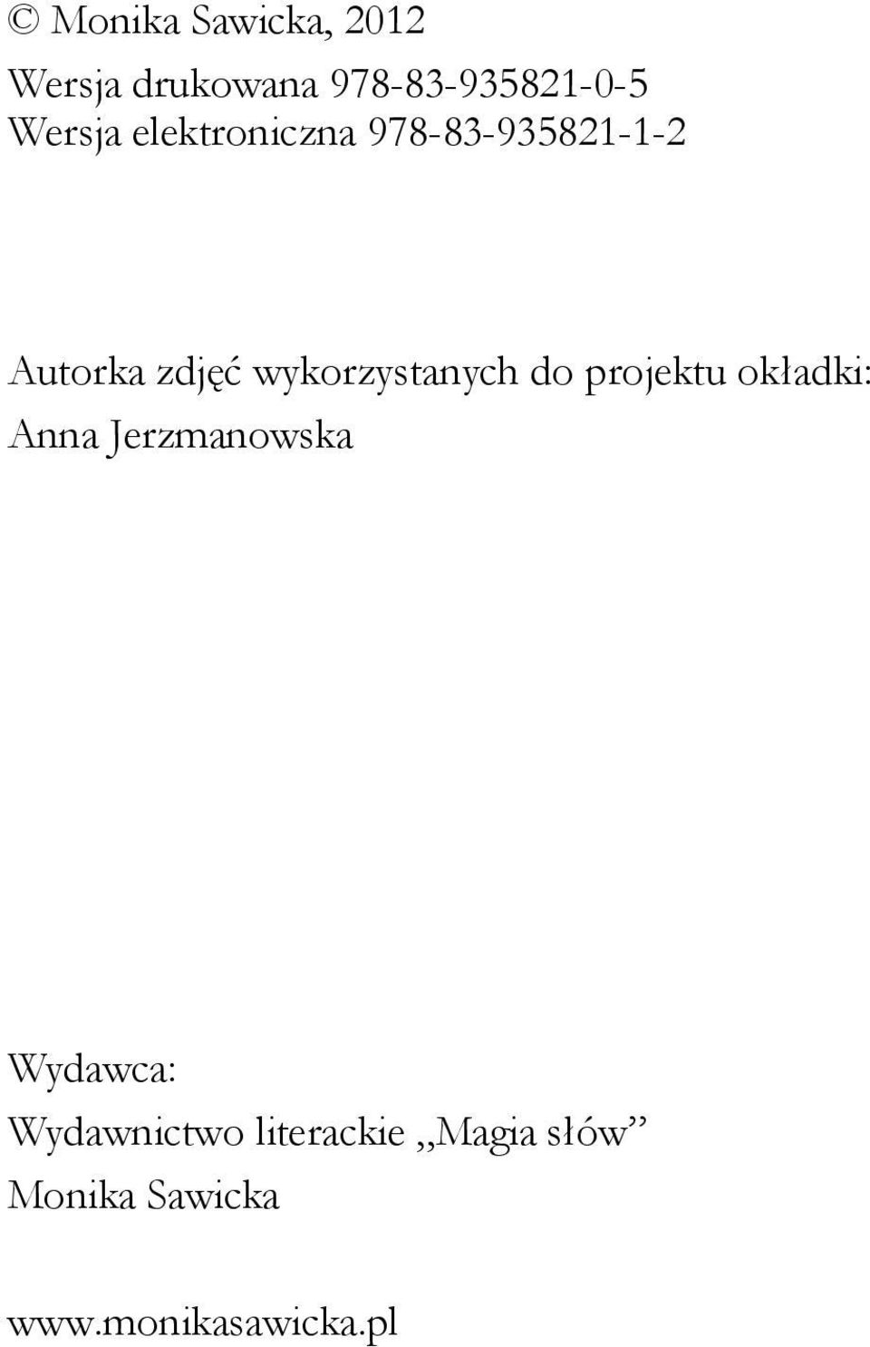 wykorzystanych do projektu okładki: Anna Jerzmanowska