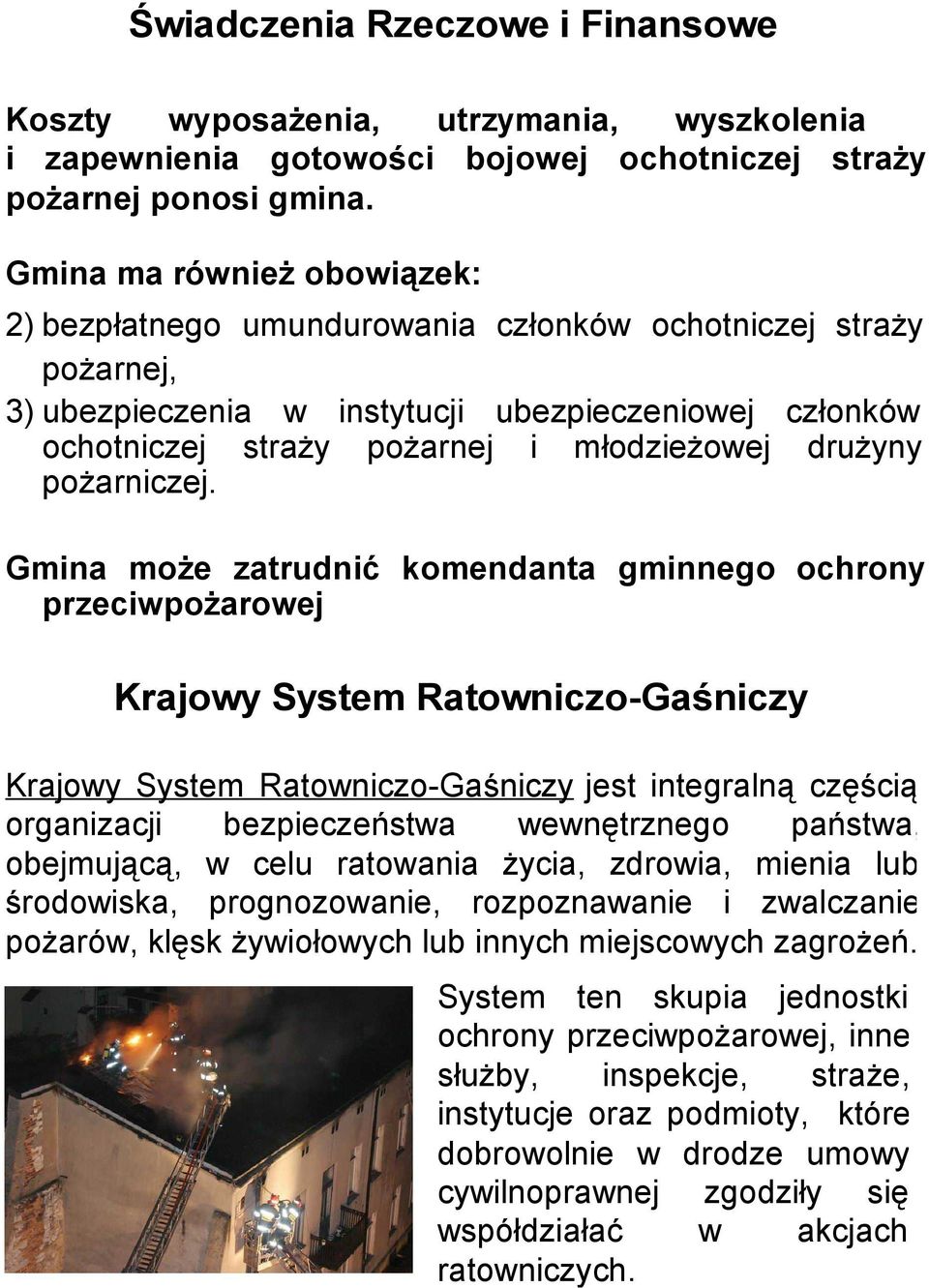 drużyny pożarniczej.