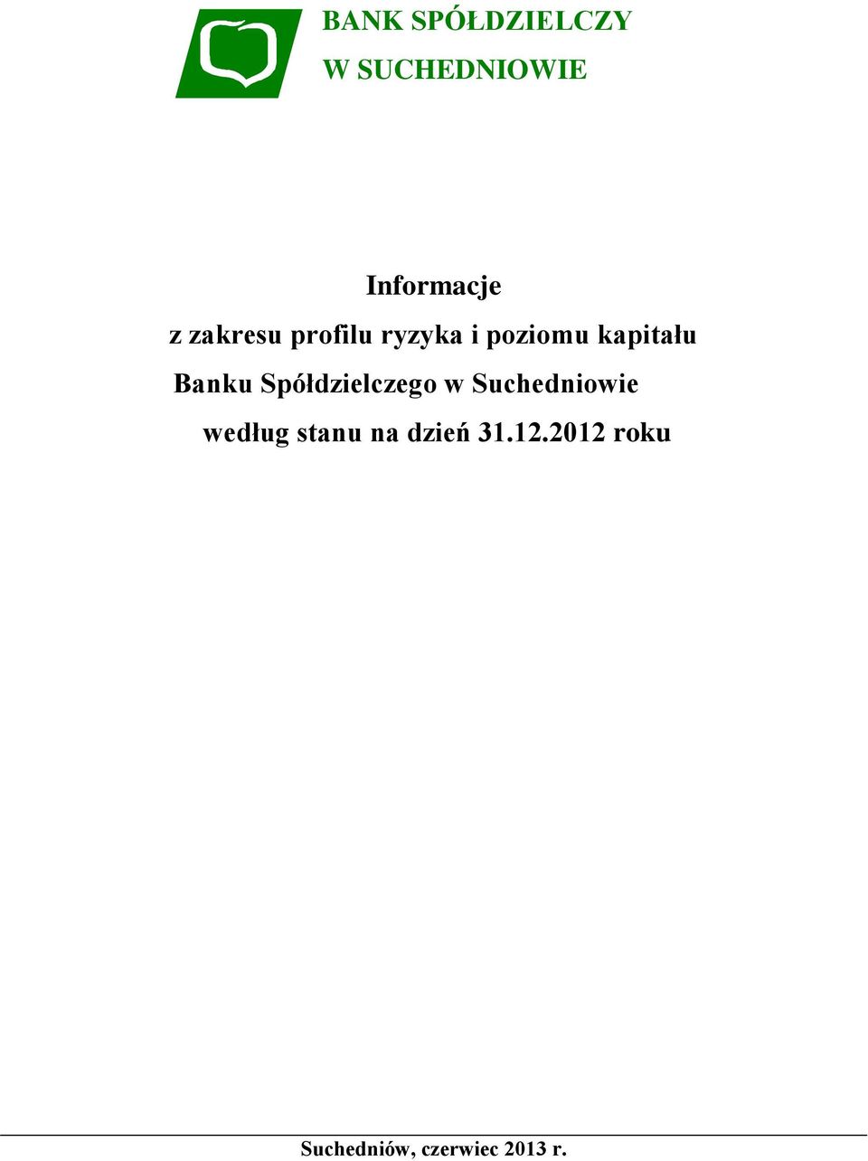 Spółdzielczego w Suchedniowie według stanu na