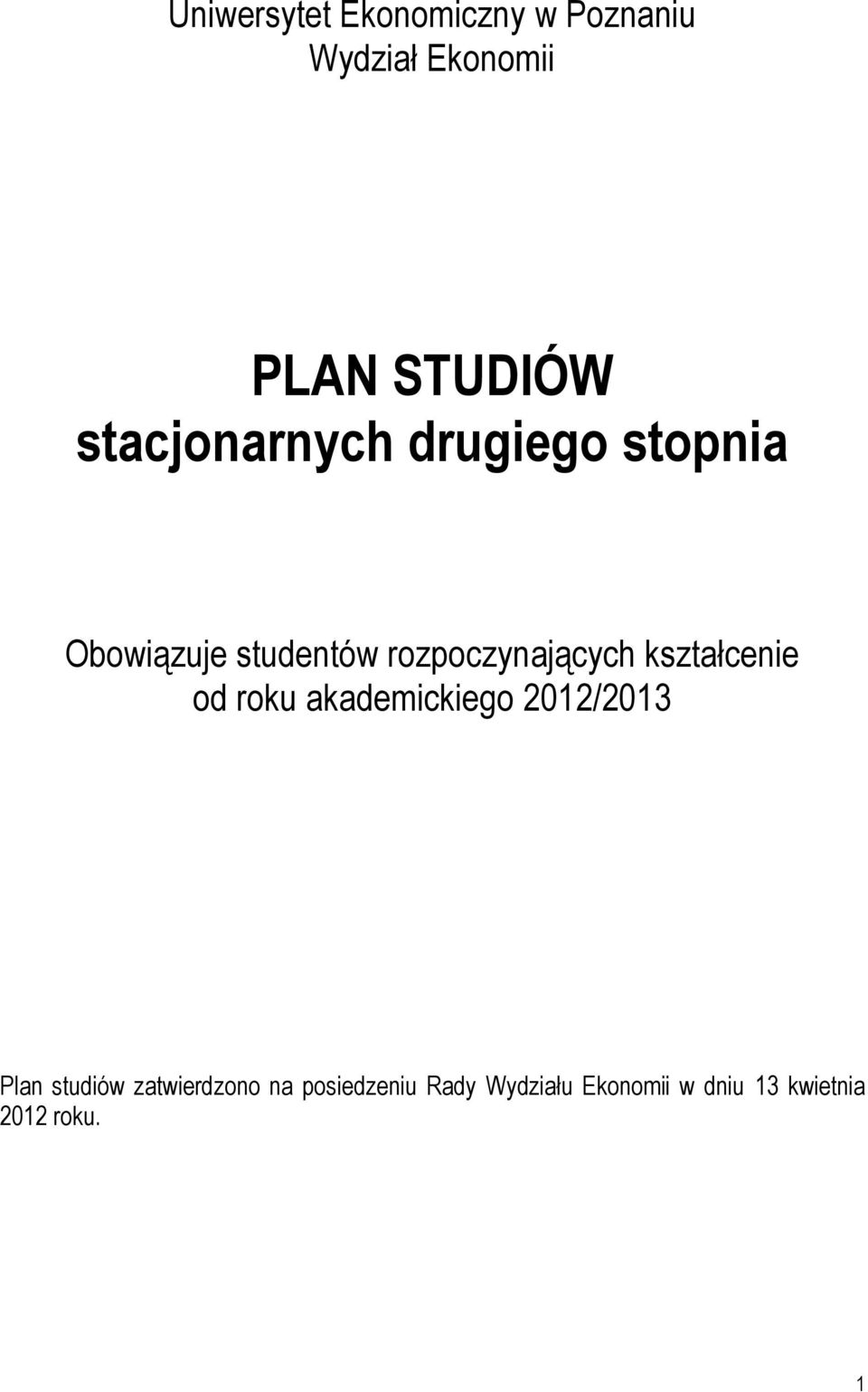 kształcenie od roku akademickiego 2012/2013 Plan studiów