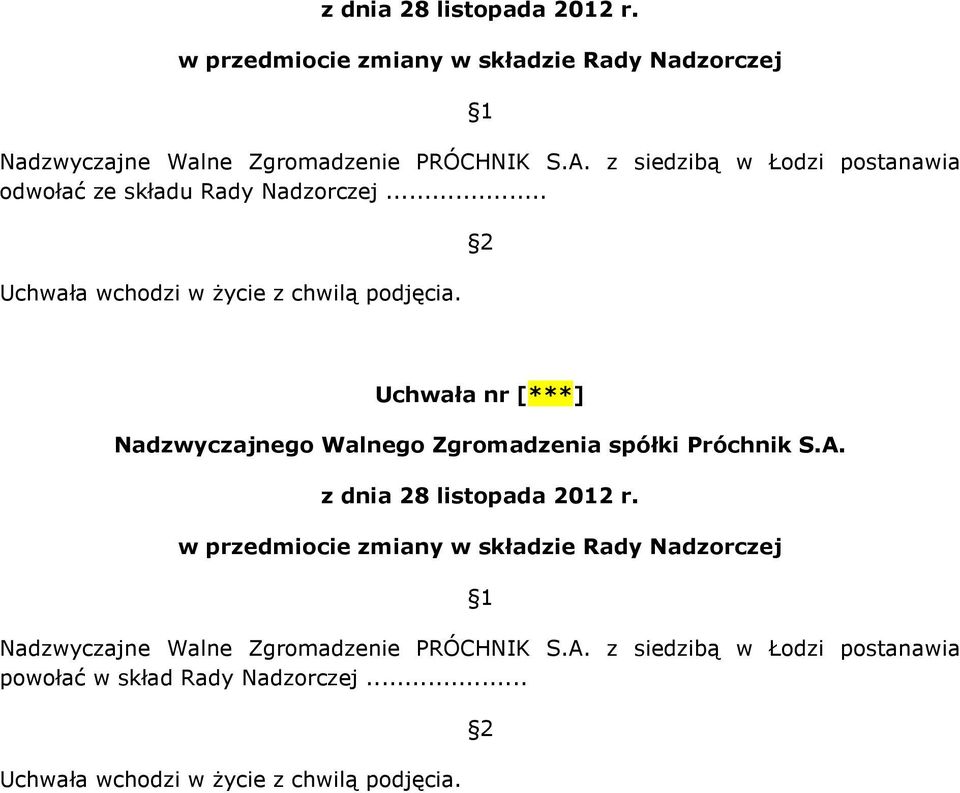.. Uchwała nr [***]  Nadzorczej powołać w