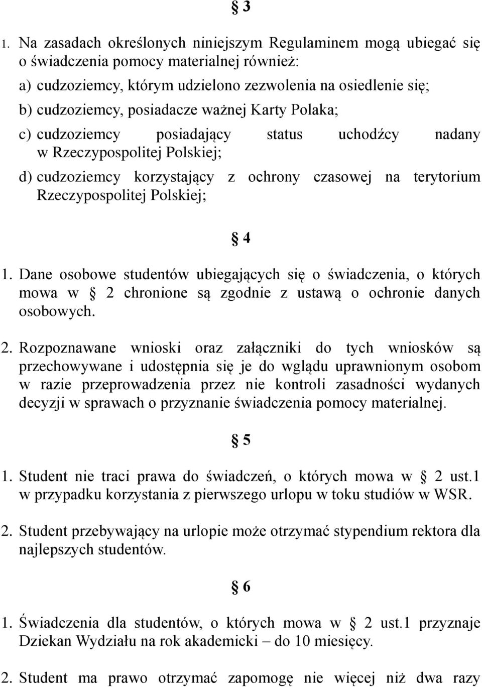 4 1. Dane osobowe studentów ubiegających się o świadczenia, o których mowa w 2 