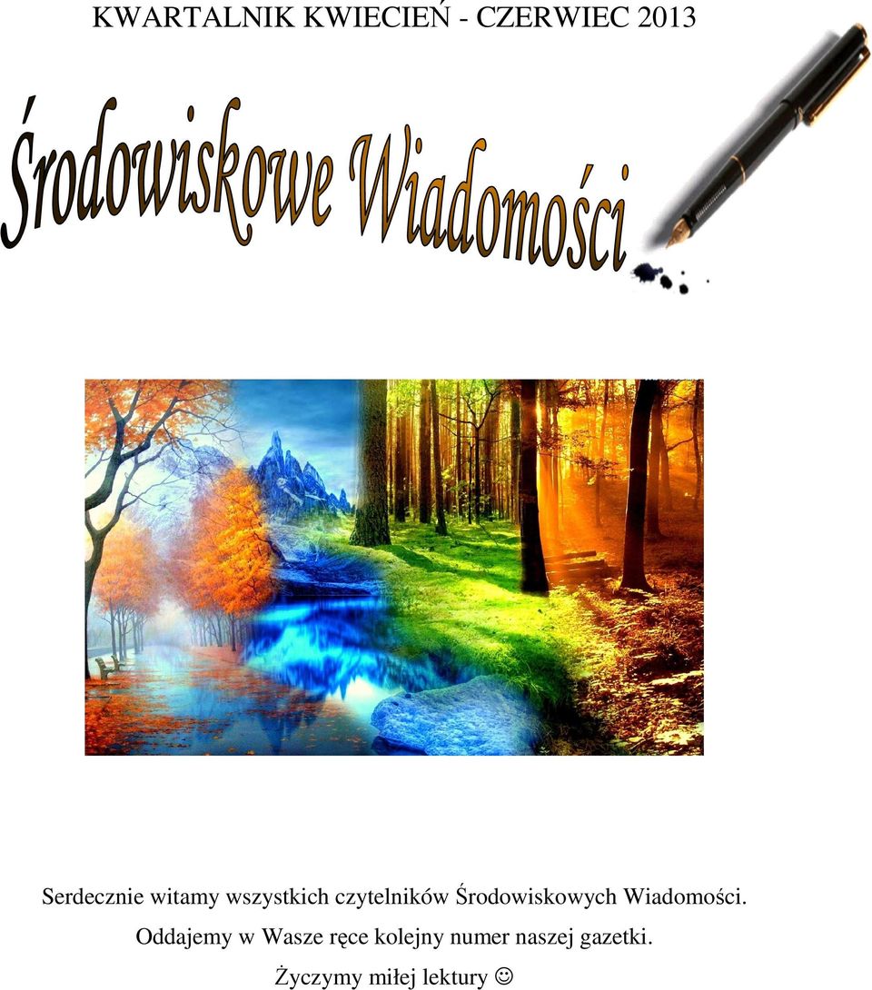 Środowiskowych Wiadomości.