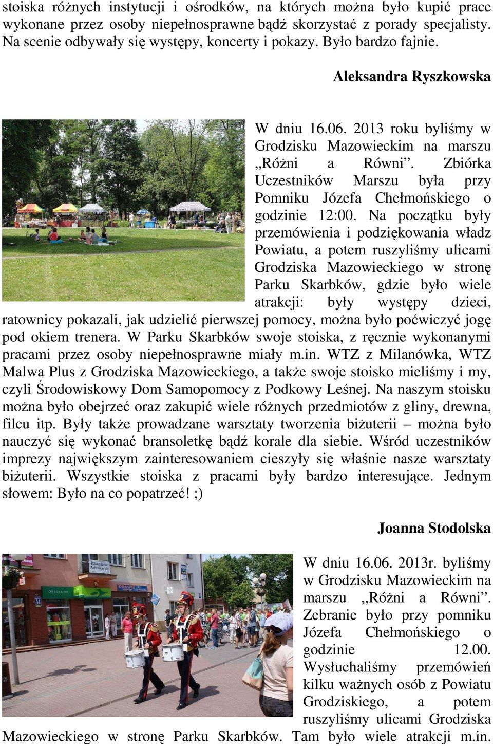 Zbiórka Uczestników Marszu była przy Pomniku Józefa Chełmońskiego o godzinie 12:00.