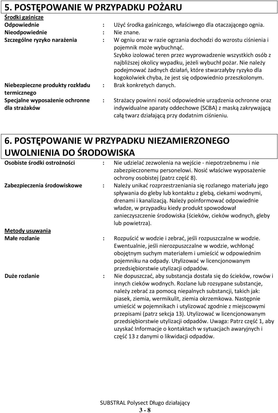 Szybko izolować teren przez wyprowadzenie wszystkich osób z najbliższej okolicy wypadku, jeżeli wybuchł pożar.