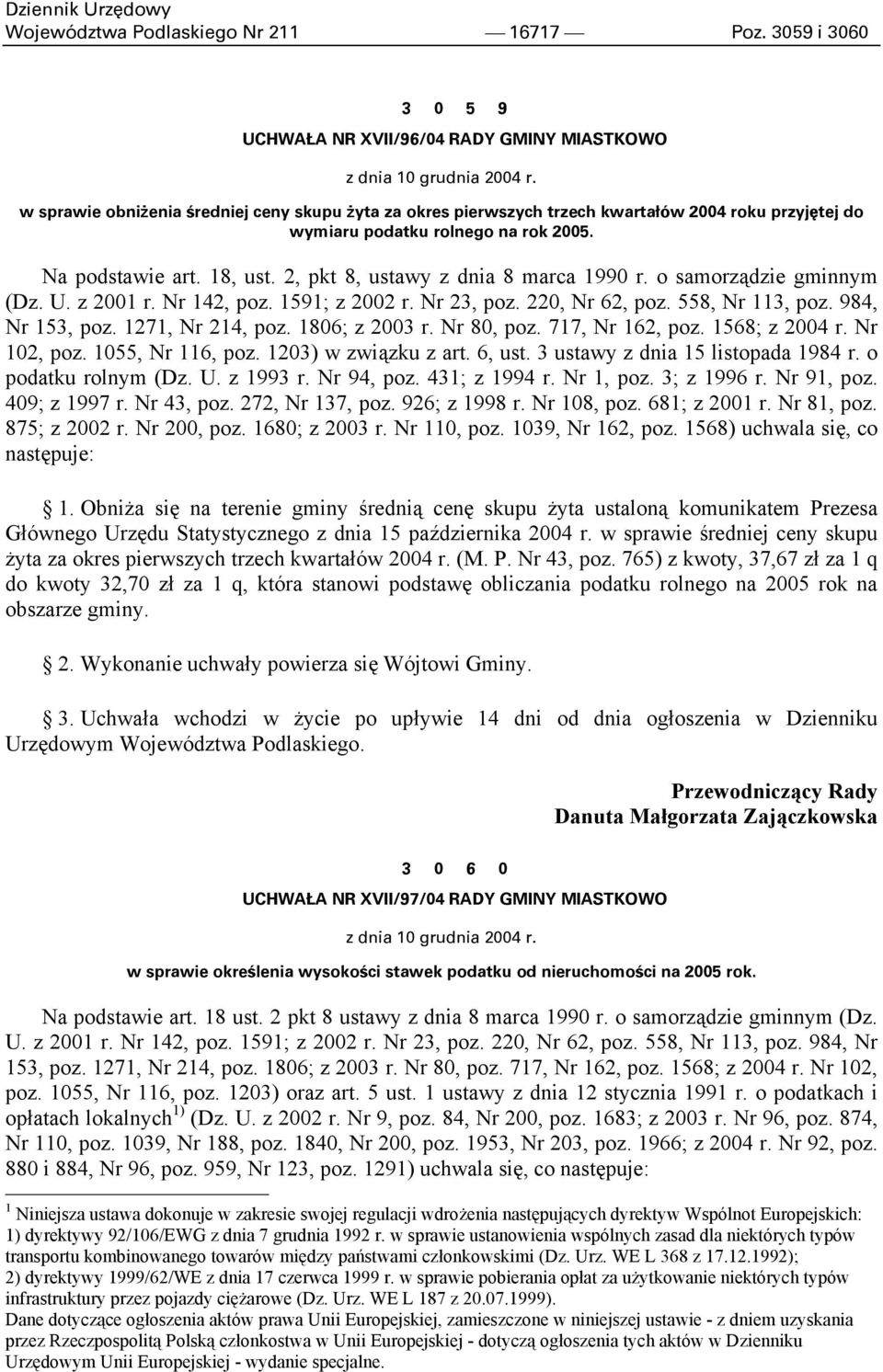 2, pkt 8, ustawy z dnia 8 marca 1990 r. o samorządzie gminnym (Dz. U. z 2001 r. Nr 142, poz. 1591; z 2002 r. Nr 23, poz. 220, Nr 62, poz. 558, Nr 113, poz. 984, Nr 153, poz. 1271, Nr 214, poz.