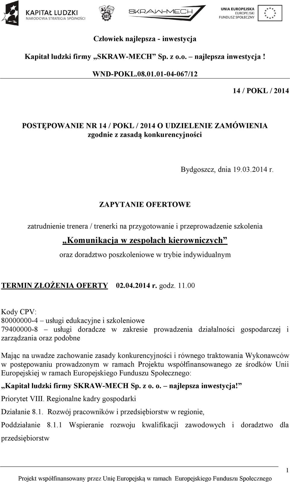 ZŁOŻENIA OFERTY 02.04.2014 r. godz. 11.