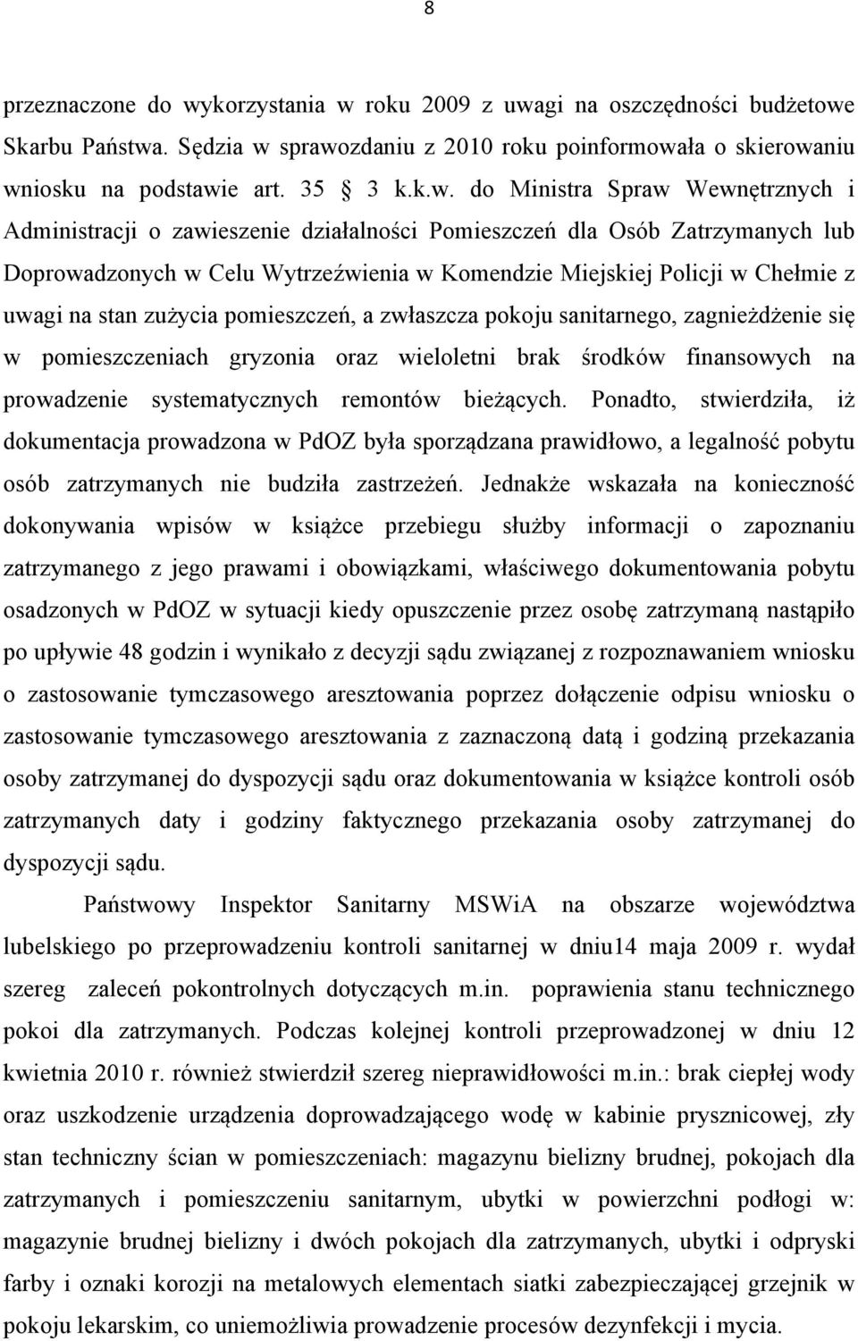 roku 2009 z uwa