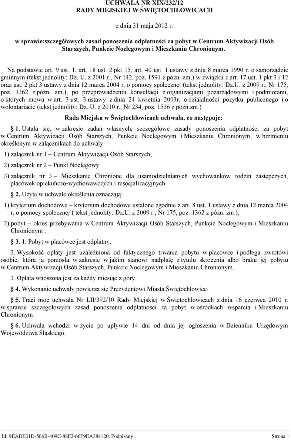 40 ust. 1 ustawy z dnia 8 marca 1990 r. o samorządzie gminnym (tekst jednolity: Dz. U. z 2001 r., Nr 142, poz. 1591 z późn. zm.) w związku z art. 17 ust. 1 pkt 3 i 12 oraz ust.