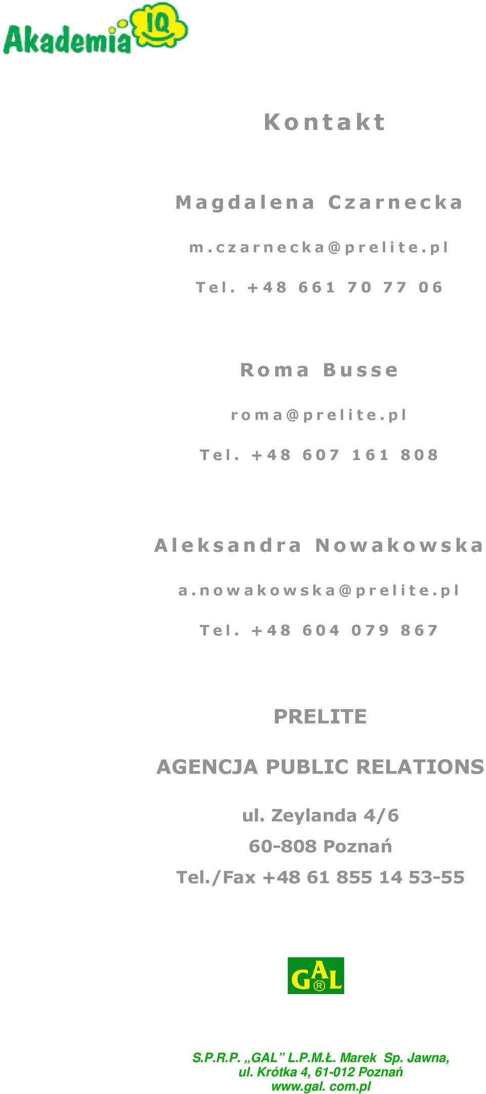 +48 607 161 808 Aleksandra Nowakowska a.nowakowska@prelite.pl Tel.