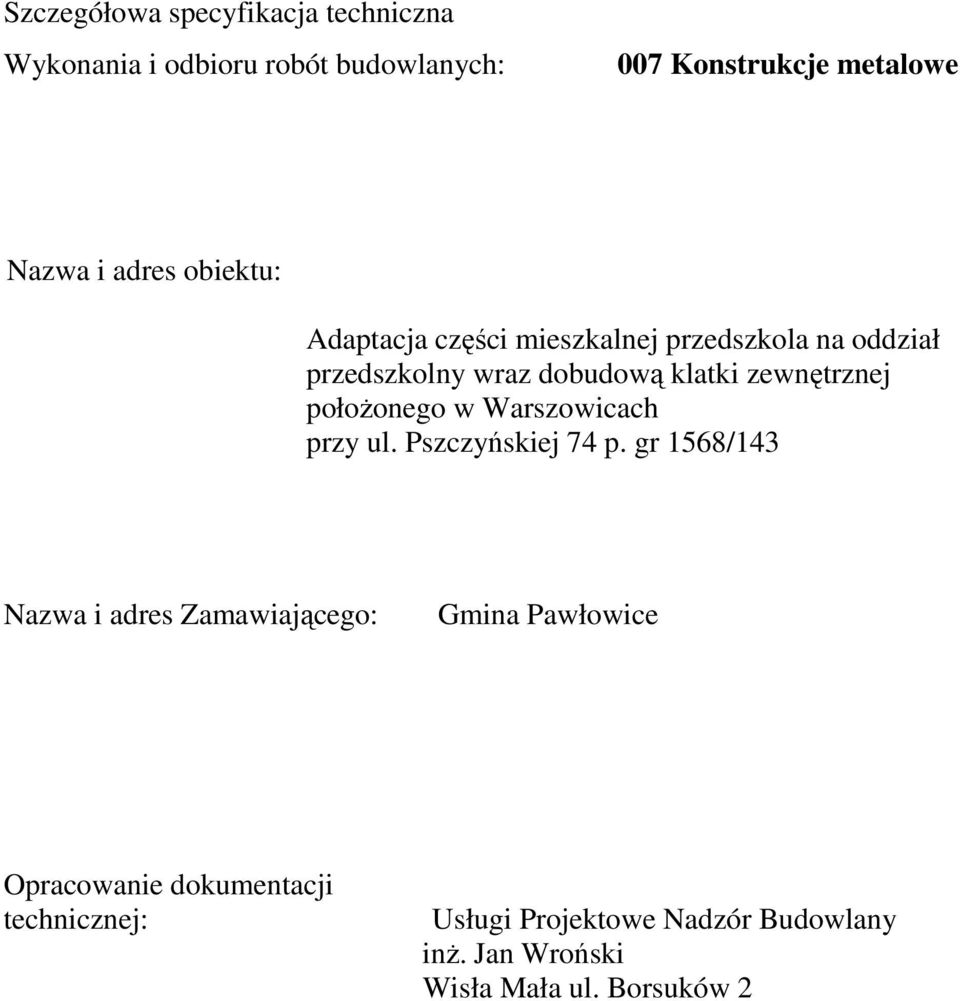 zewnętrznej połoŝonego w Warszowicach przy ul. Pszczyńskiej 74 p.