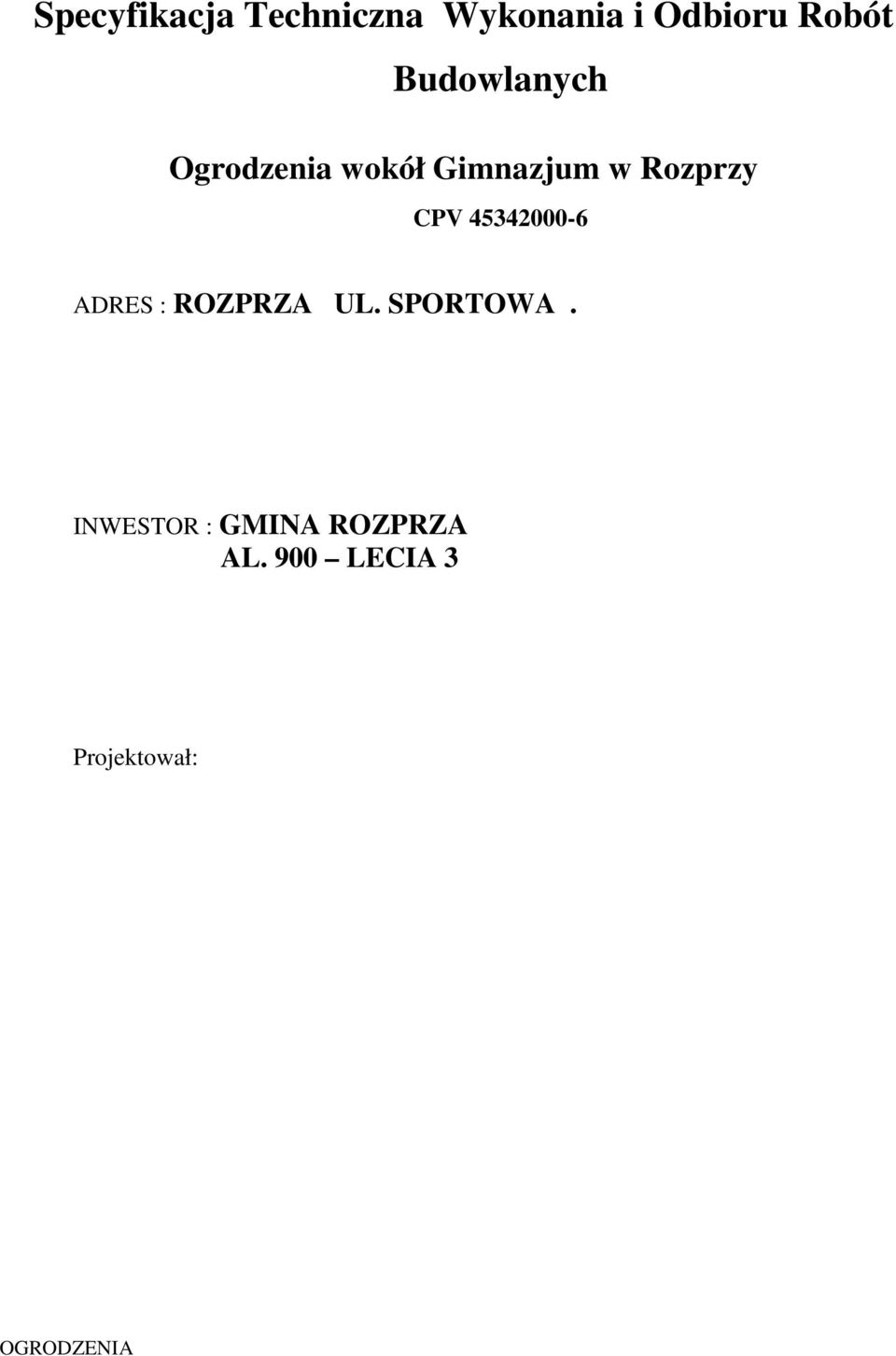 CPV 45342000-6 ADRES : ROZPRZA UL. SPORTOWA.