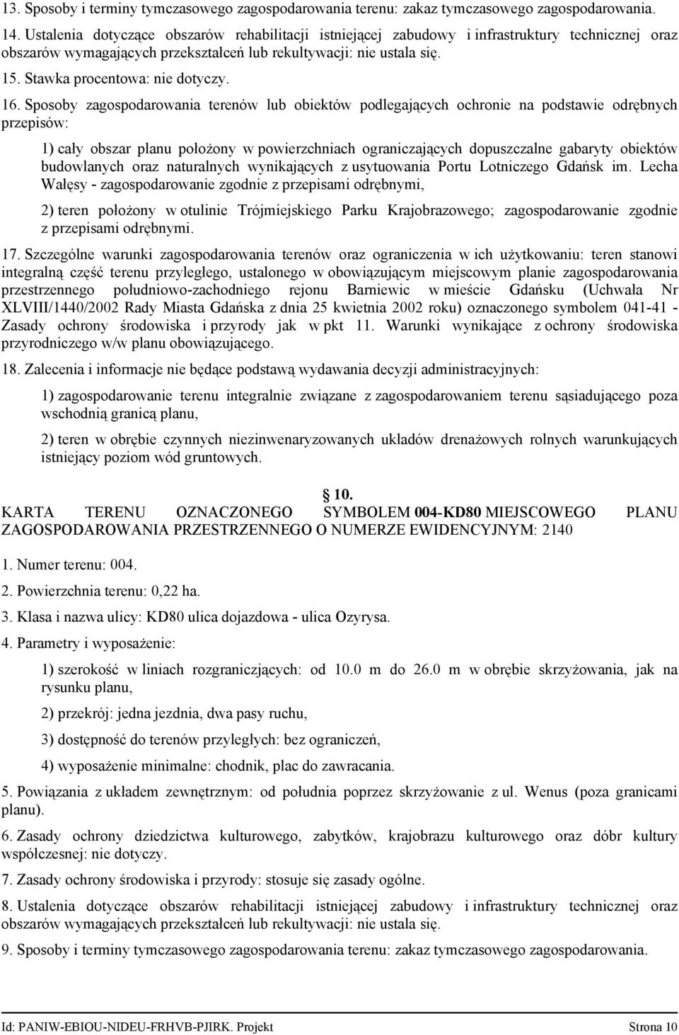 Stawka procentowa: nie dotyczy. 16.