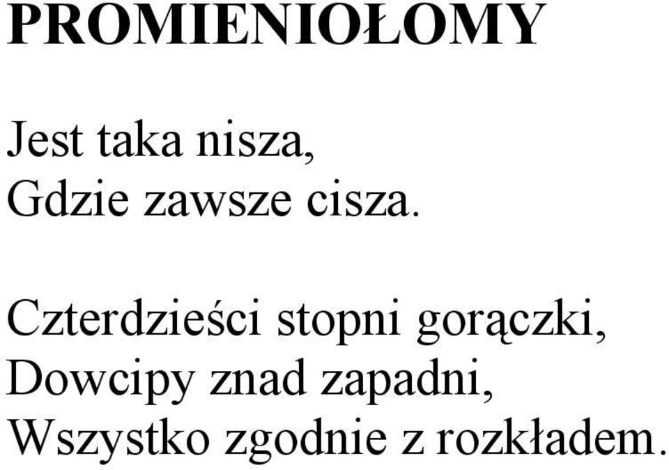 Czterdzieści stopni gorączki,