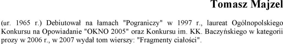 , laureat Ogólnopolskiego Konkursu na Opowiadanie "OKNO