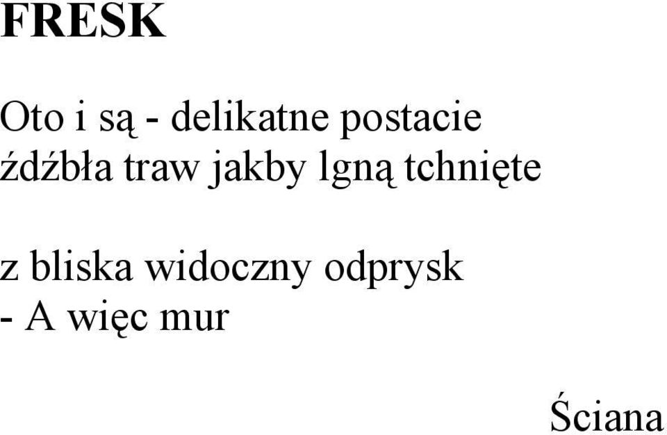 lgną tchnięte z bliska
