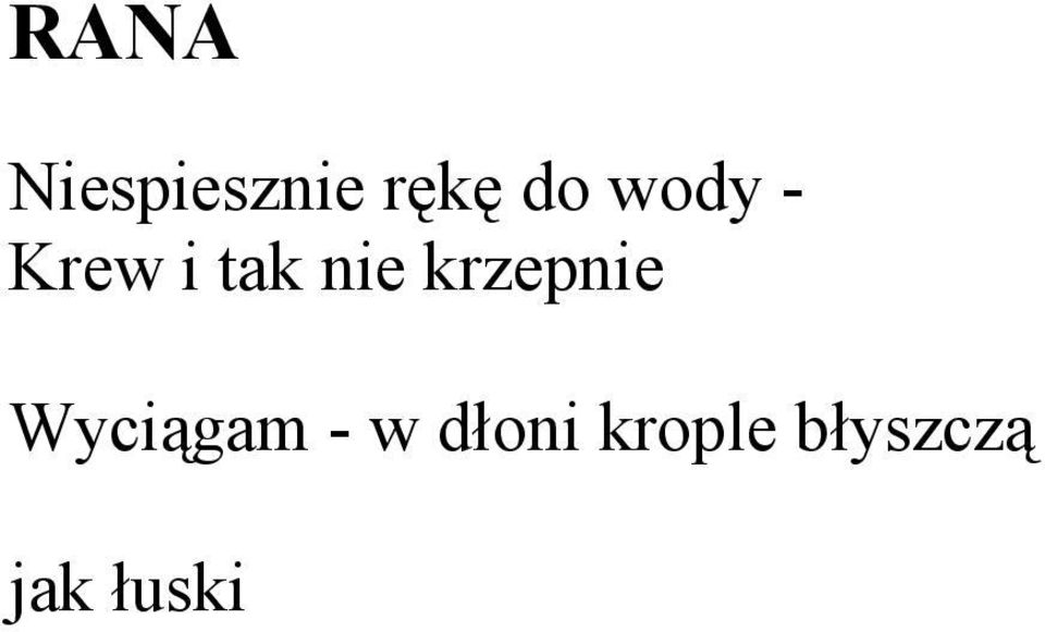 krzepnie Wyciągam - w