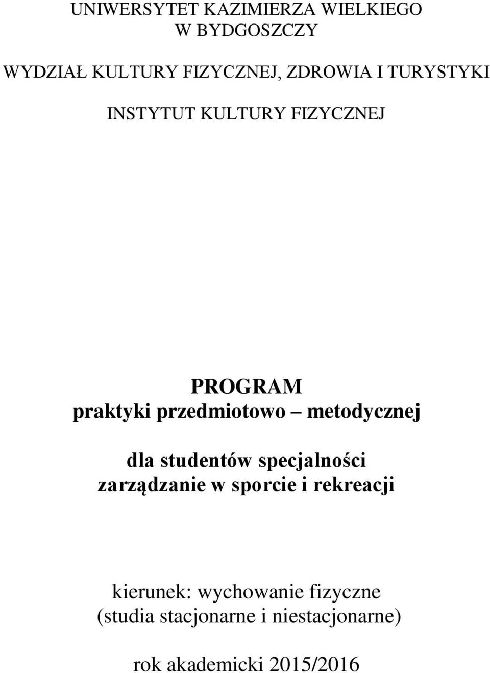 metodycznej dla studentów specjalności zarządzanie w sporcie i rekreacji