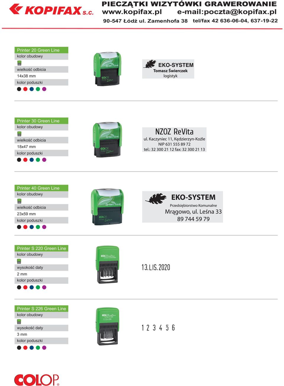 Zamenhofa 38 Printer 20 Green Line 14x38 mm Printer 30 Green Line 18x47