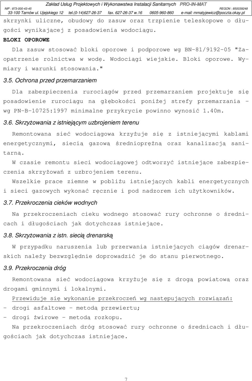 "Zaopatrzenie rolnictwa w wodę. Wodociągi wiejskie. Bloki oporowe. Wymiary i warunki stosowania." 3.5.