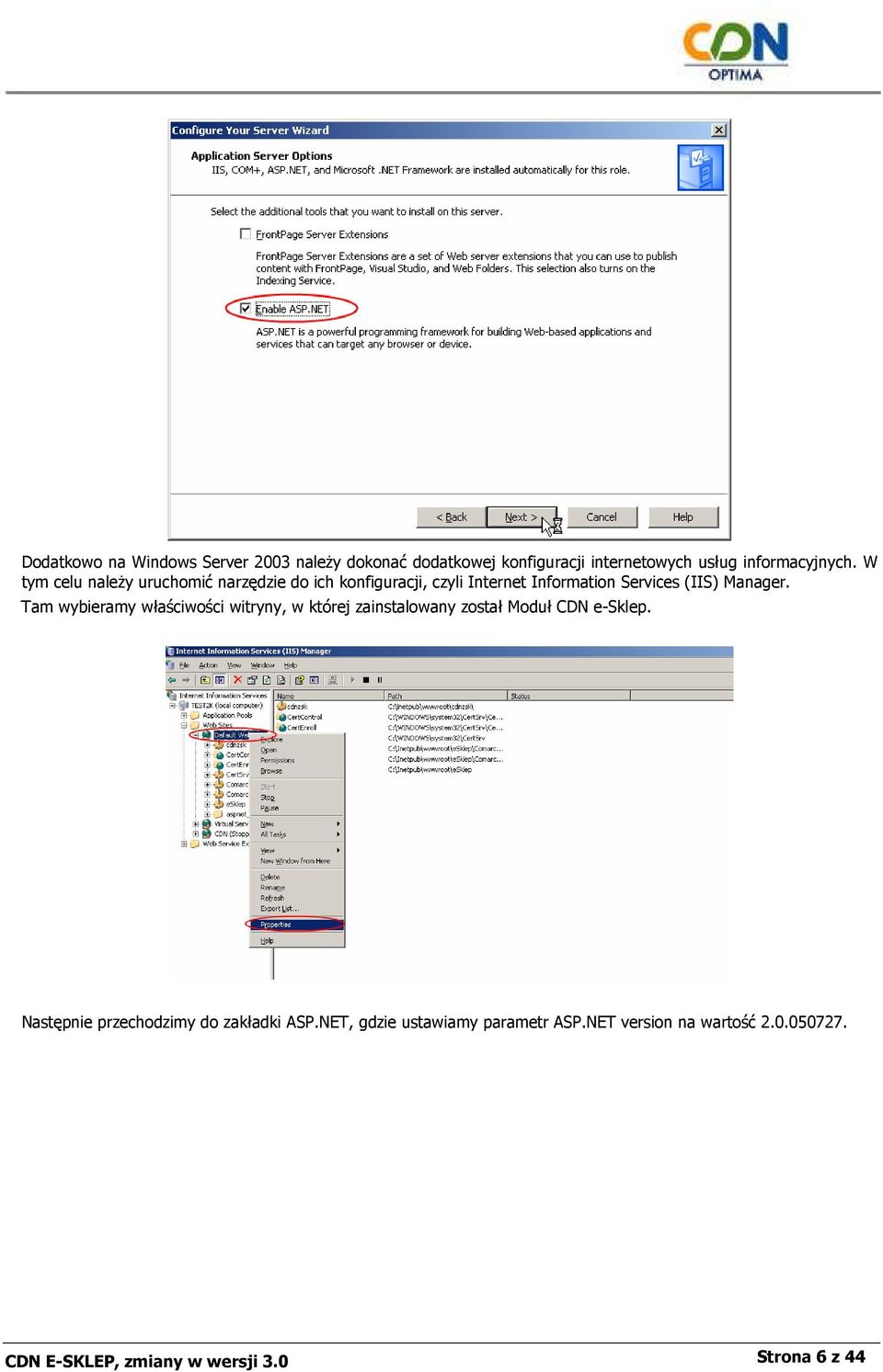 Tam wybieramy właściwości witryny, w której zainstalowany został Moduł CDN e-sklep.