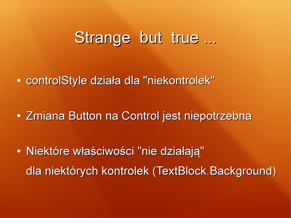 Zmiana Button na Control jest niepotrzebna