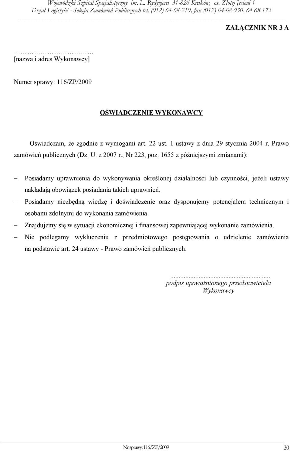 1655 z późniejszymi zmianami): - Posiadamy uprawnienia do wykonywania określonej działalności lub czynności, jeżeli ustawy nakładają obowiązek posiadania takich uprawnień.