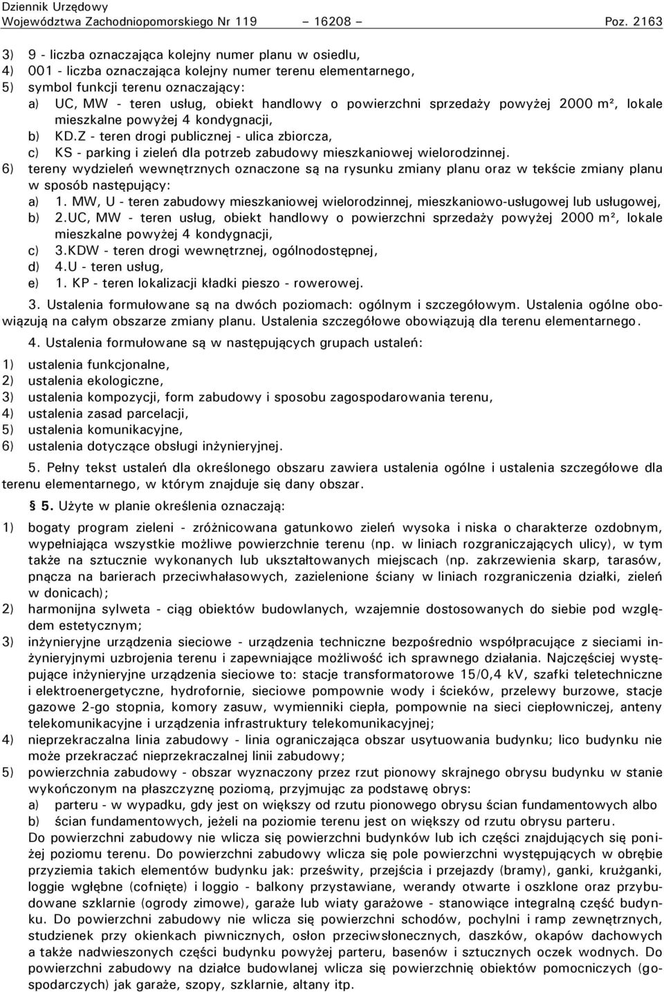 handlowy o powierzchni sprzedaży powyżej 2000 m², lokale mieszkalne powyżej 4 kondygnacji, b) KD.