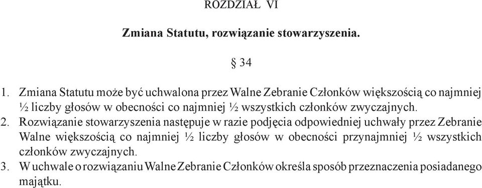 wszystkich członków zwyczajnych. 2.