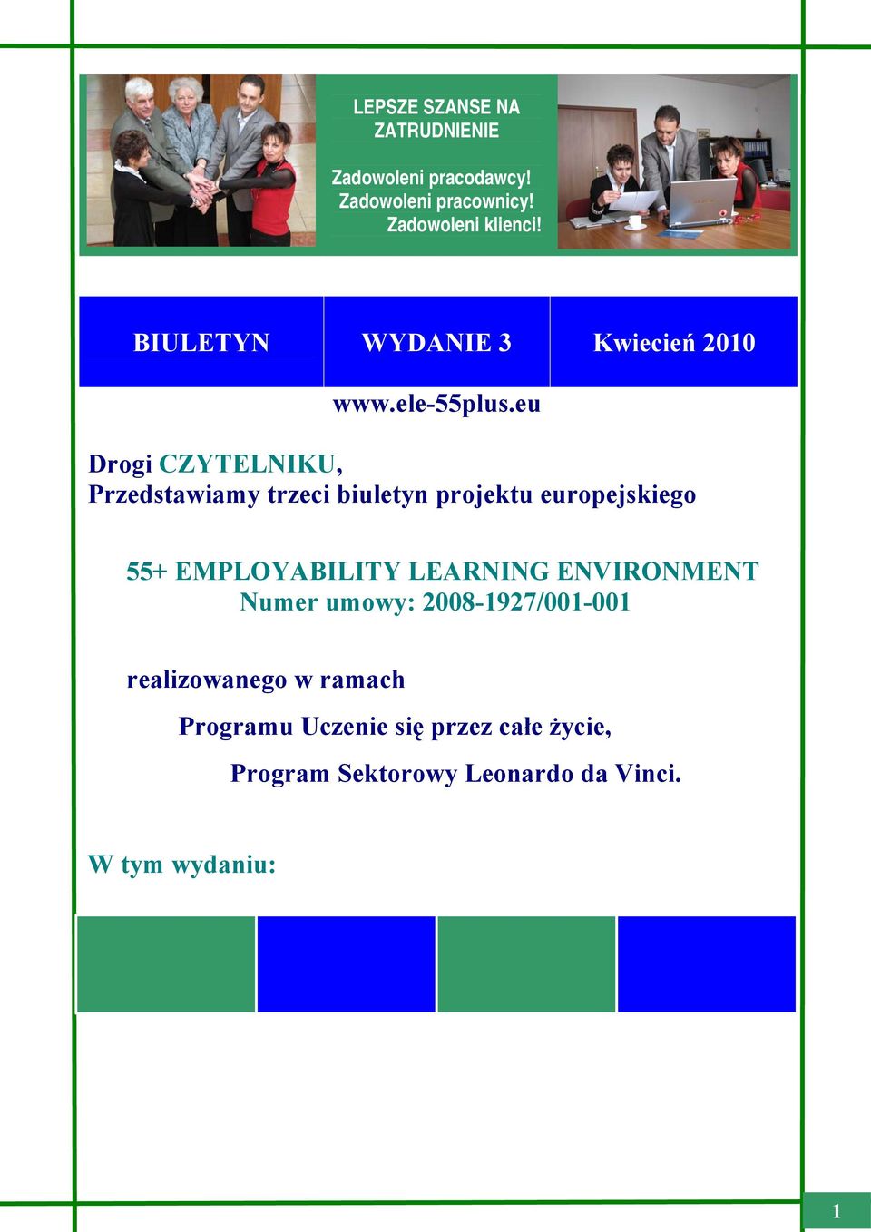 eu Drogi CZYTELNIKU, Przedstawiamy trzeci biuletyn projektu europejskiego 55+ EMPLOYABILITY LEARNING