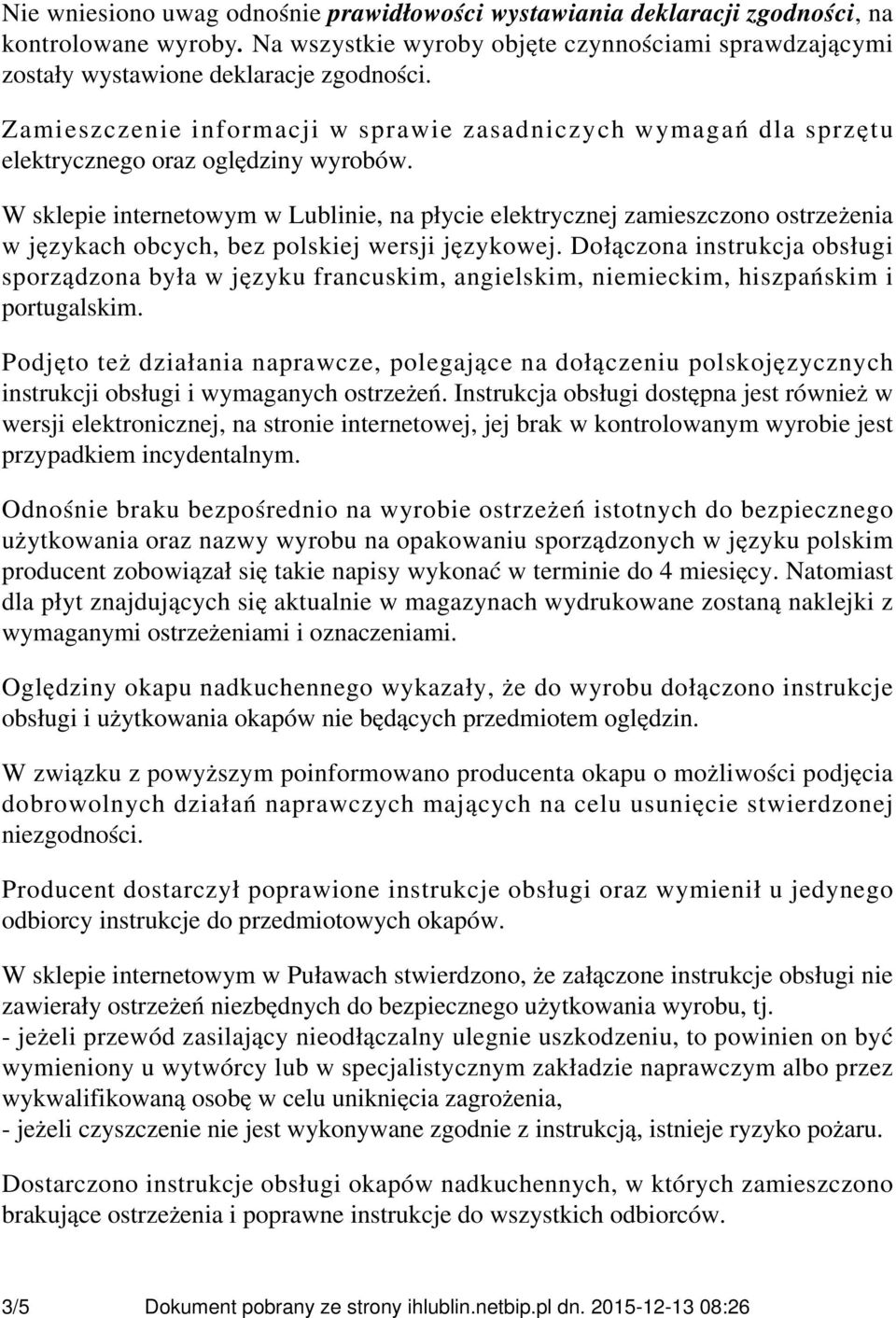 W sklepie internetowym w Lublinie, na płycie elektrycznej zamieszczono ostrzeżenia w językach obcych, bez polskiej wersji językowej.