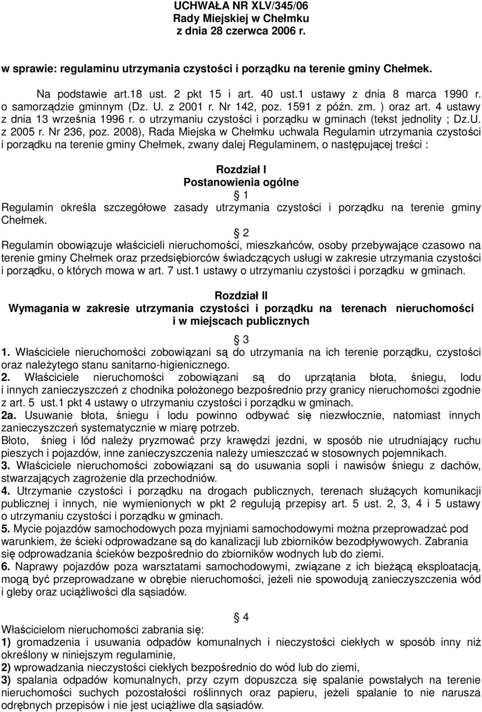 o utrzymaniu czystości i porządku w gminach (tekst jednolity ; Dz.U. z 2005 r. Nr 236, poz.