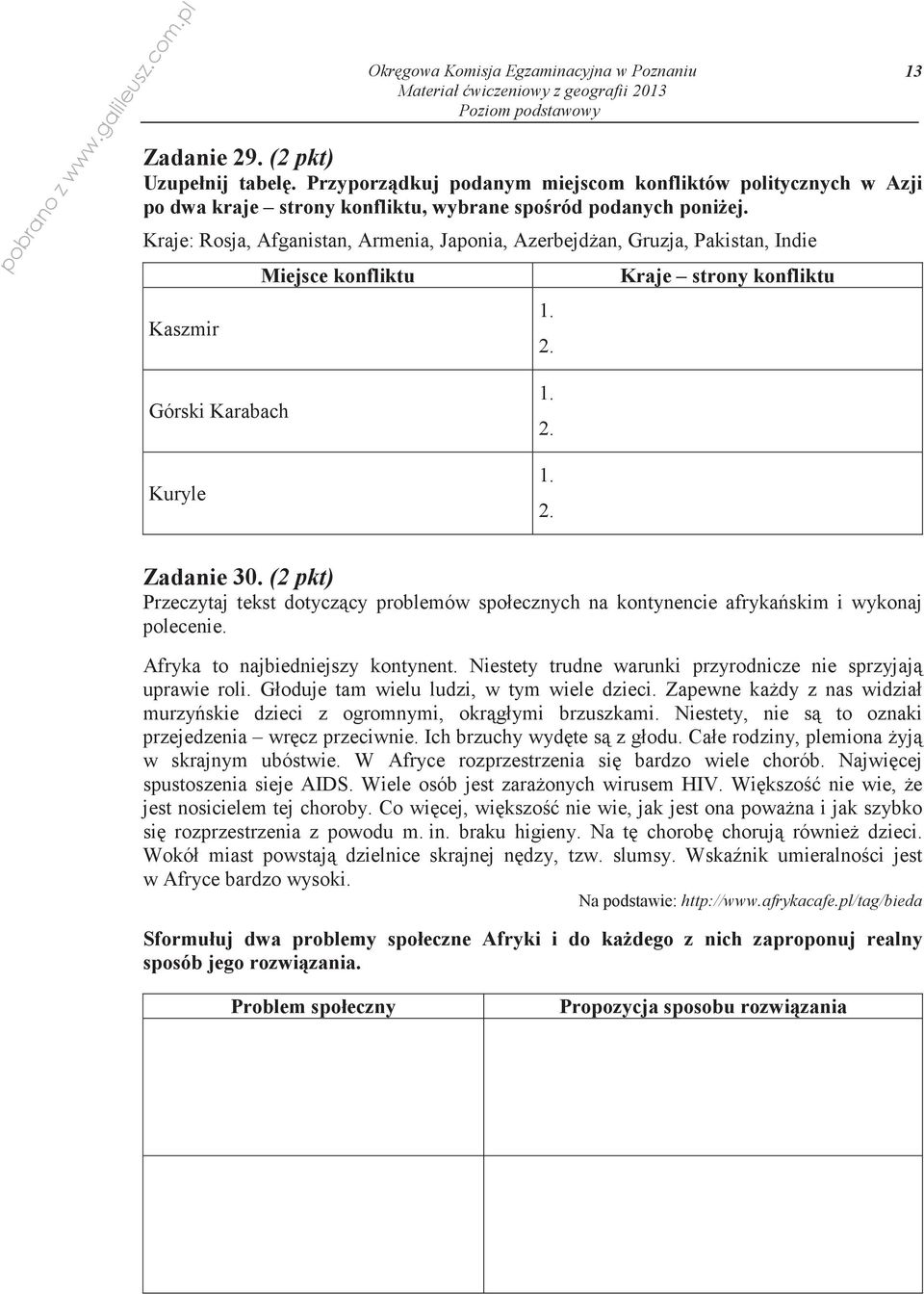(2 pkt) Przeczytaj tekst dotyczcy problemów społecznych na kontynencie afrykaskim i wykonaj polecenie. Afryka to najbiedniejszy kontynent.