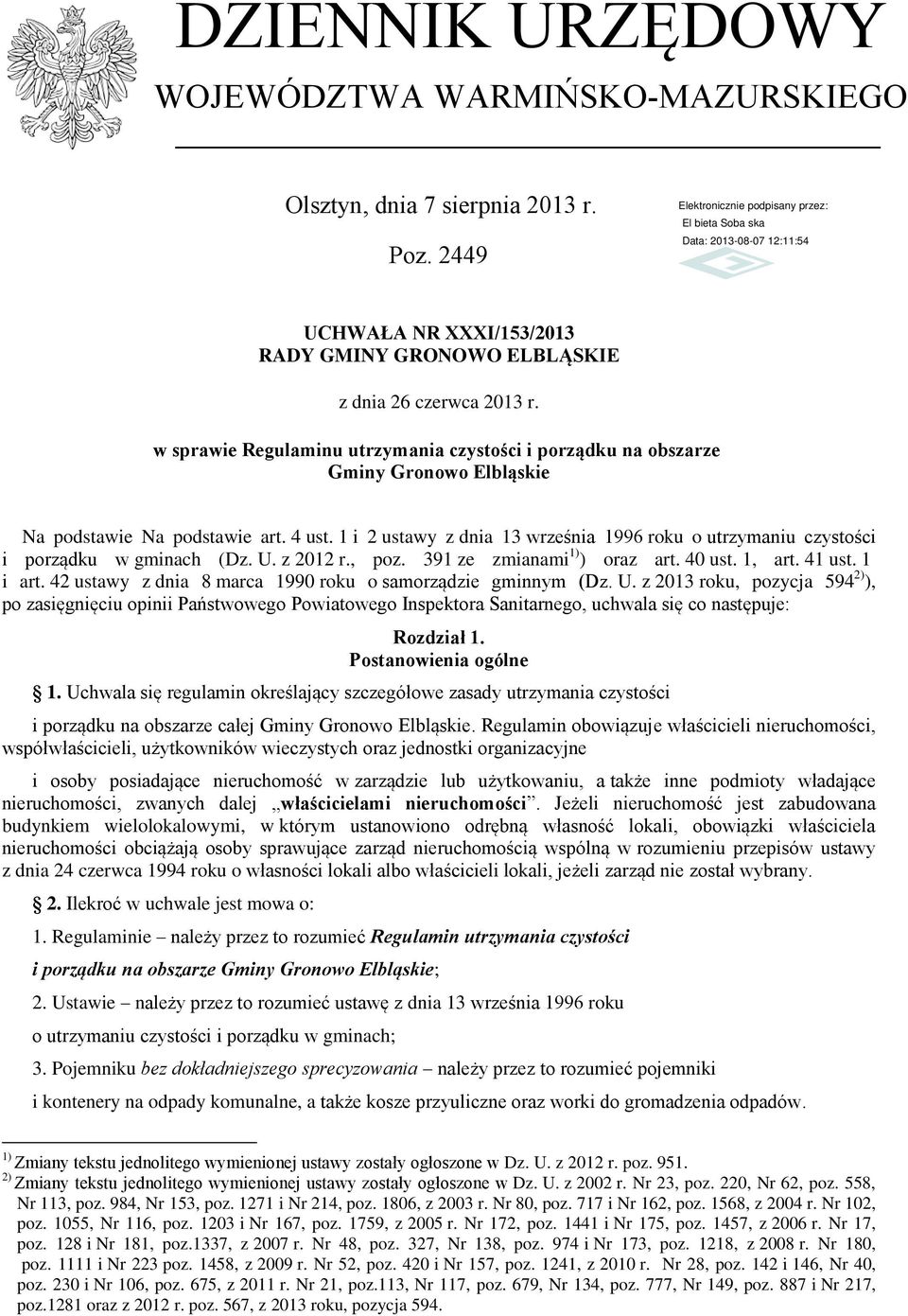 1 i 2 ustawy z dnia 13 września 1996 roku o utrzymaniu czystości i porządku w gminach (Dz. U. z 2012 r., poz. 391 ze zmianami 1) ) oraz art. 40 ust. 1, art. 41 ust. 1 i art.