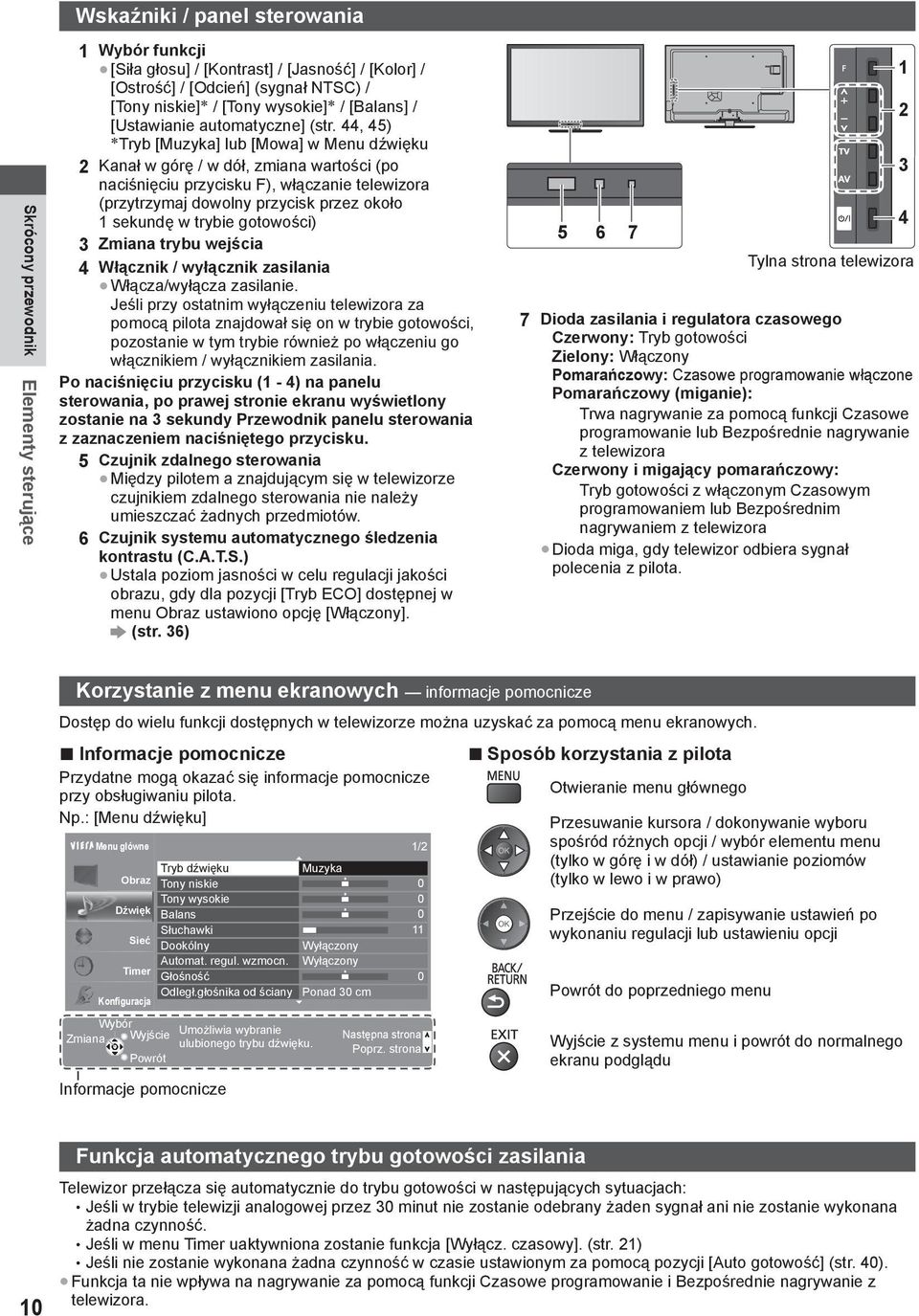 44, 45) Tryb [Muzyka] lub [Mowa] w Menu dźwięku 2 Kanał w górę / w dół, zmiana wartości (po naciśnięciu przycisku F), włączanie telewizora (przytrzymaj dowolny przycisk przez około 1 sekundę w trybie