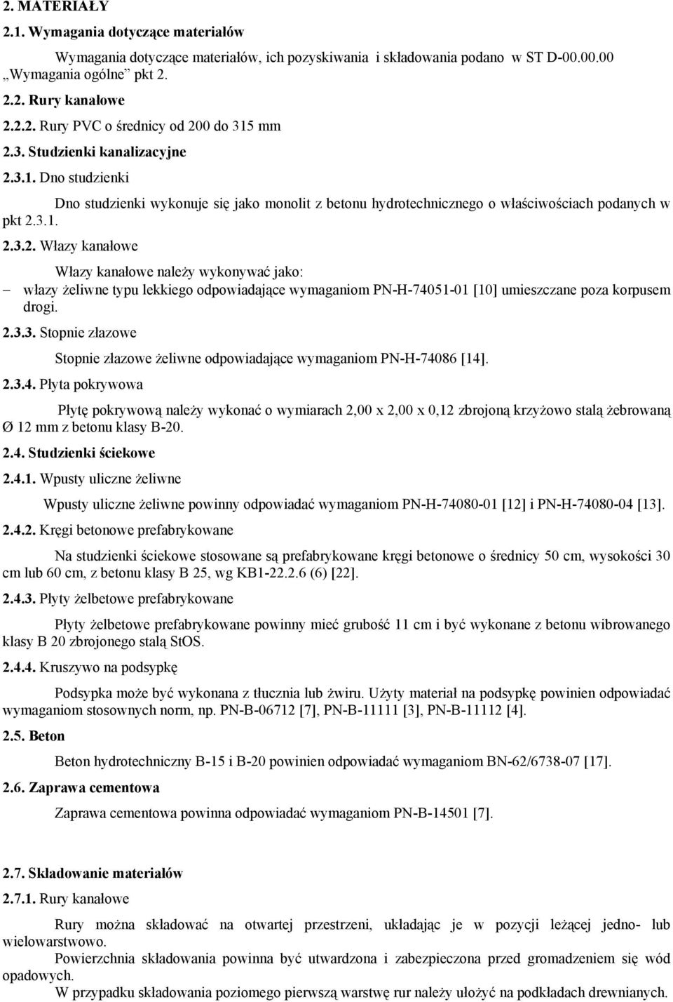 2.3.3. Stopnie złazowe Stopnie złazowe żeliwne odpowiadające wymaganiom PN-H-740