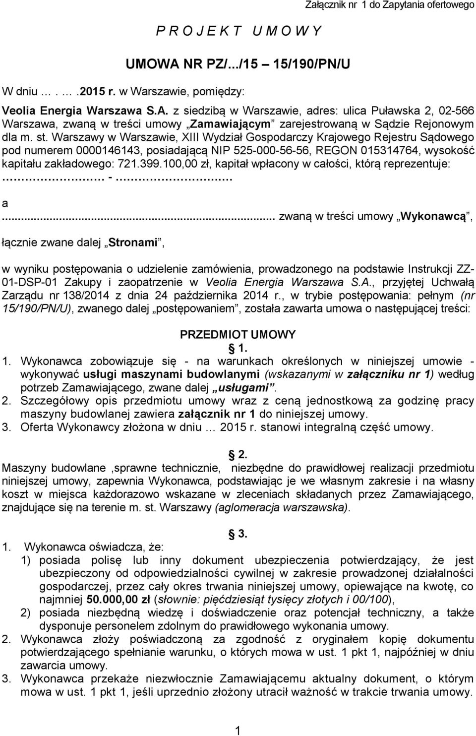 100,00 zł, kapitał wpłacony w całości, którą reprezentuje: -. a.