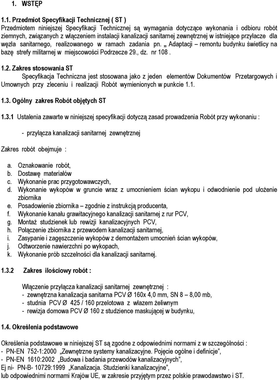 Adaptacji remontu budynku świetlicy na bazę strefy militarnej w miejscowości Podrzecze 29