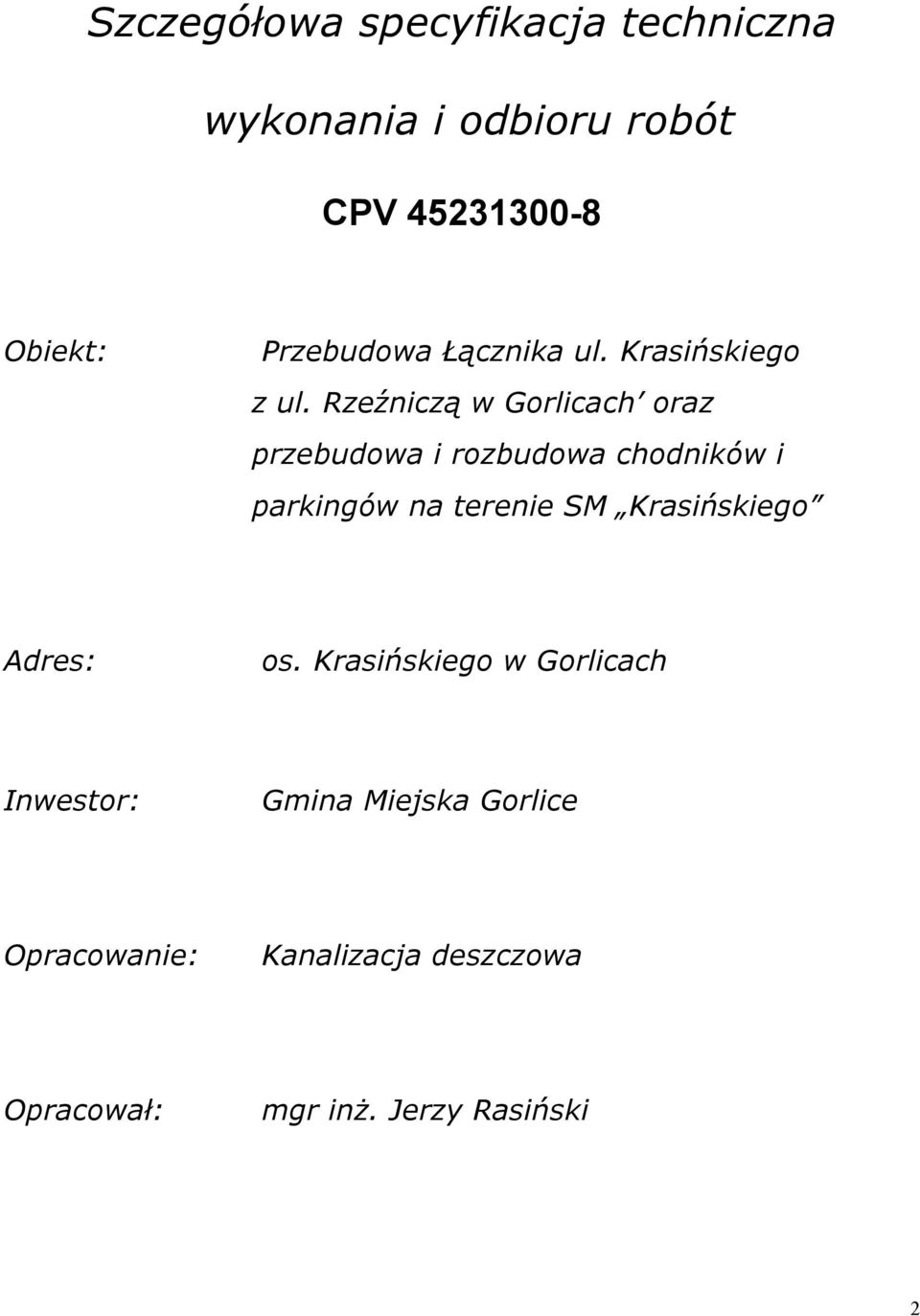 Rzeźniczą w Gorlicach oraz przebudowa i rozbudowa chodników i parkingów na terenie SM