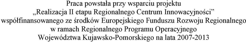 Europejskiego Funduszu Rozwoju Regionalnego w ramach Regionalnego