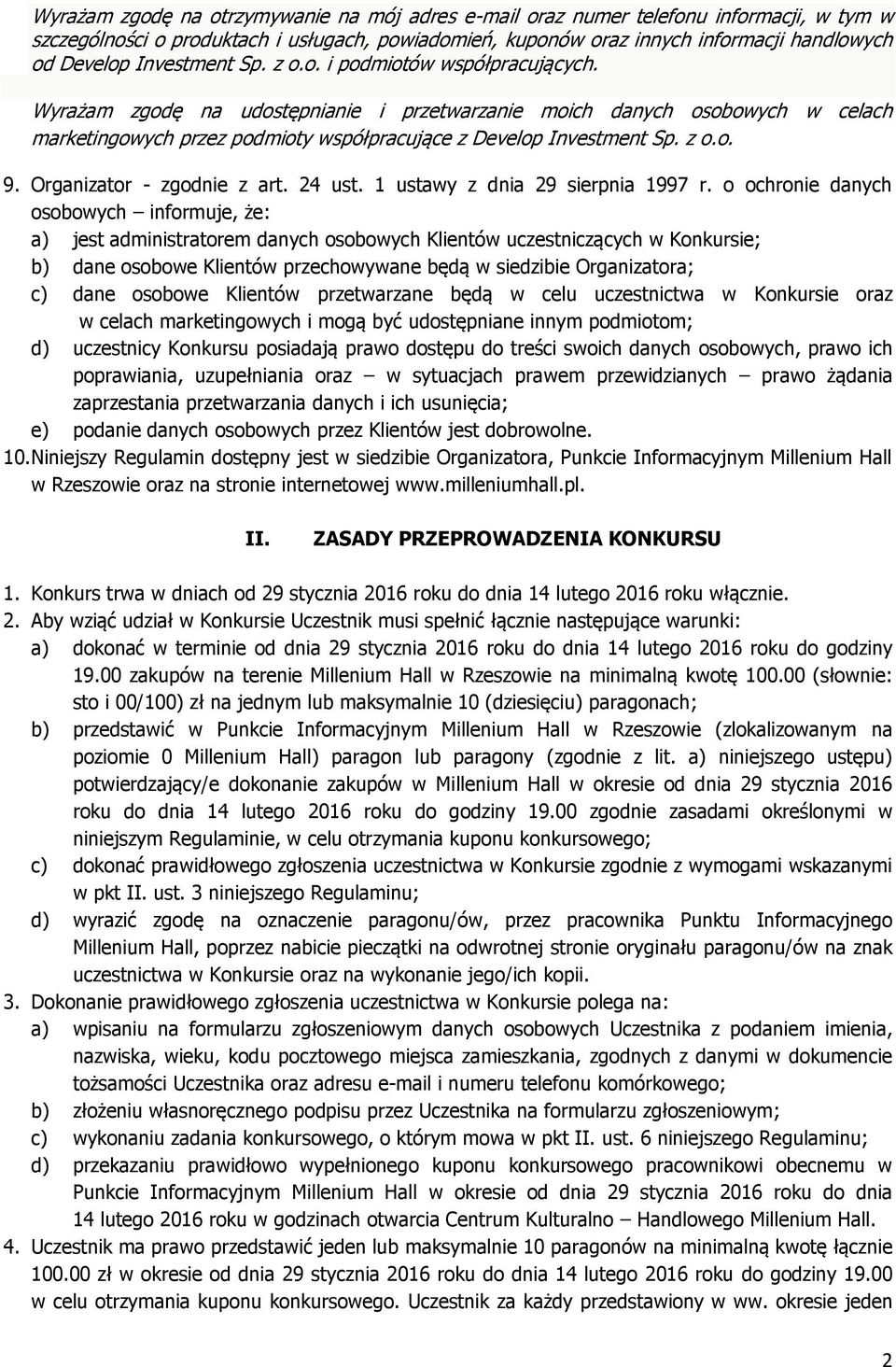 z o.o. 9. Organizator - zgodnie z art. 24 ust. 1 ustawy z dnia 29 sierpnia 1997 r.