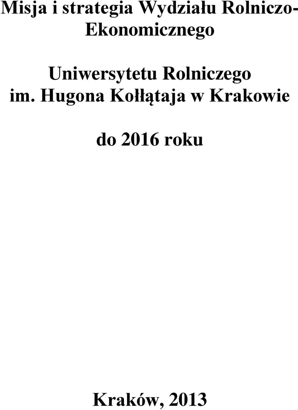 Uniwersytetu Rolniczego im.
