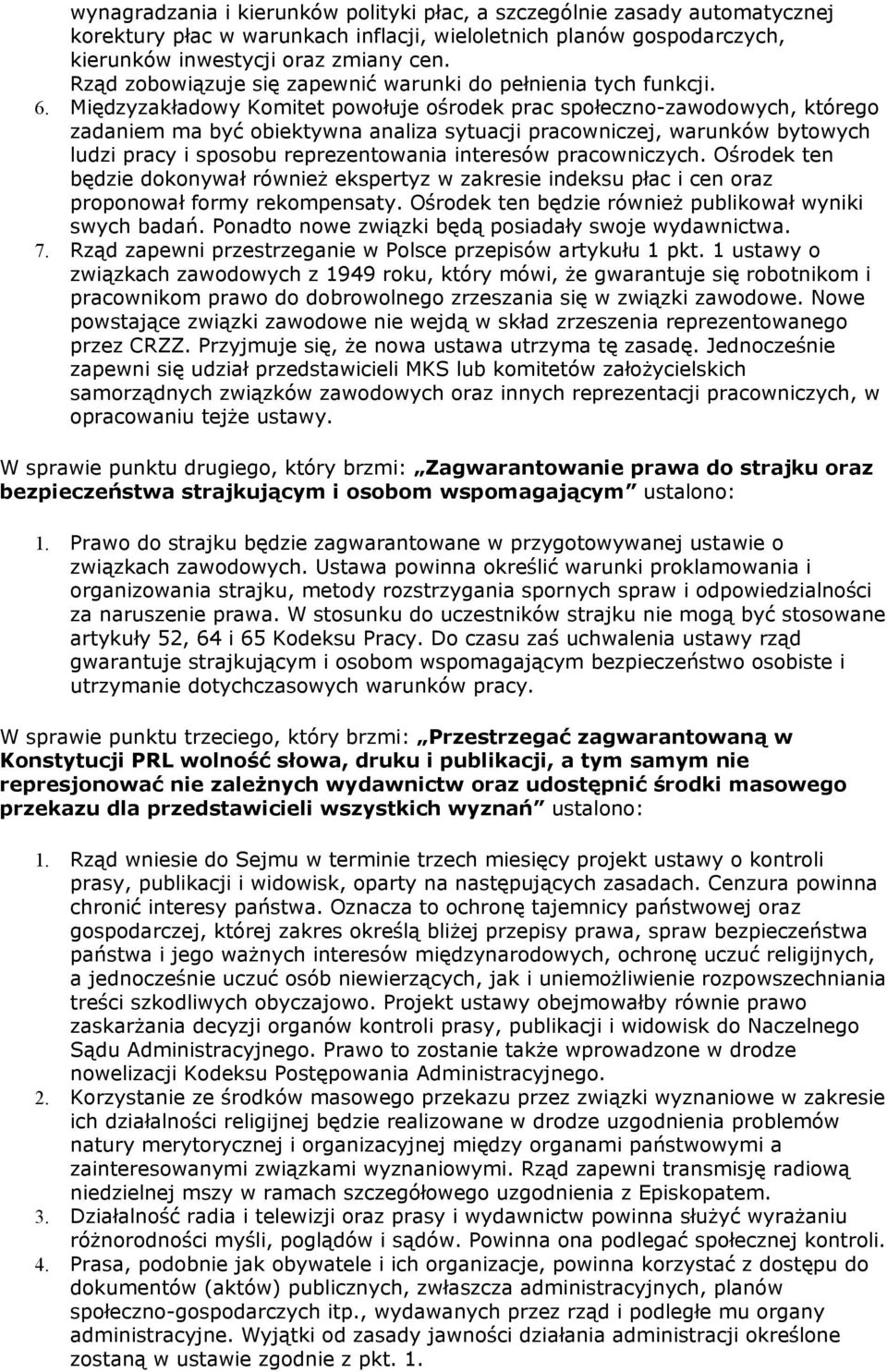 Międzyzakładowy Komitet powołuje ośrodek prac społeczno-zawodowych, którego zadaniem ma być obiektywna analiza sytuacji pracowniczej, warunków bytowych ludzi pracy i sposobu reprezentowania interesów