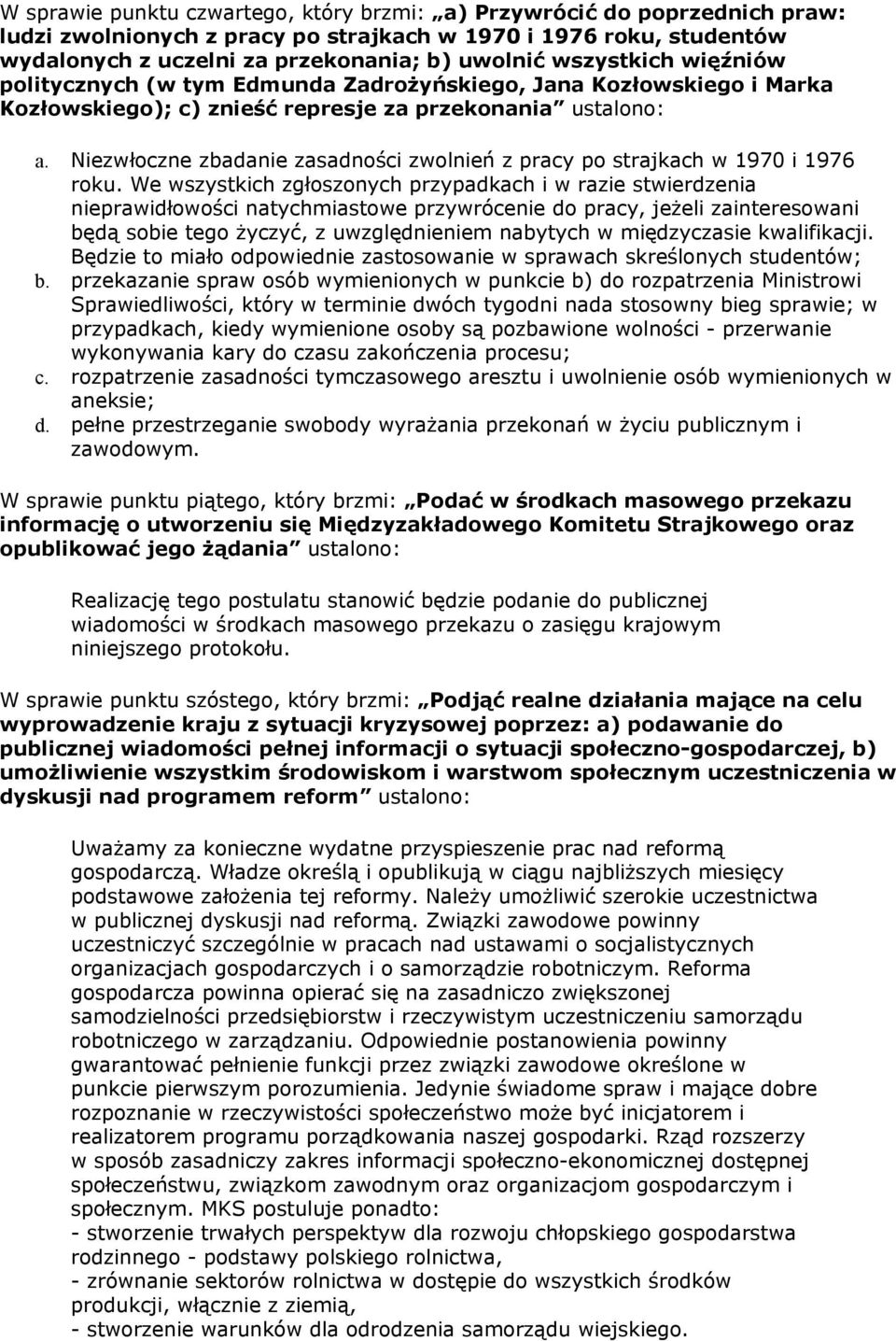 Niezwłoczne zbadanie zasadności zwolnień z pracy po strajkach w 1970 i 1976 roku.