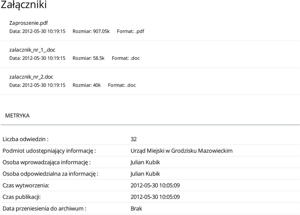 doc METRYKA Liczba odwiedzin : 32 Podmiot udostępniający informację : Osoba wprowadzająca informację : Osoba odpowiedzialna za