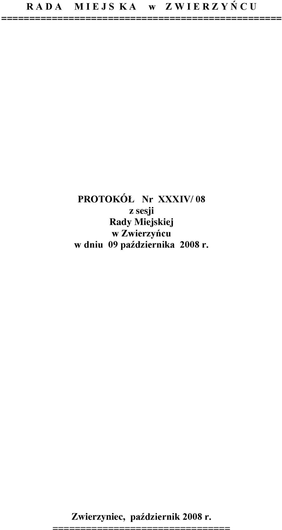 XXXIV/ 08 z sesji Rady Miejskiej w Zwierzyńcu w dniu 09